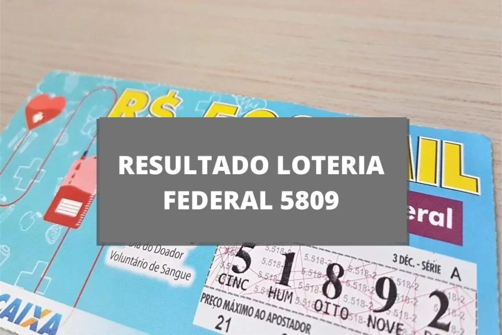 Resultado da Loteria Federal 5809 de quarta-feira (18/10/2023)